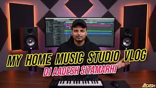 My Home Studio Setup Vlog😋| #myfirstvlog | Music Production Setup Vlog | Dj Aadesh Sitamarhi