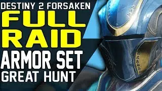 Destiny 2 Forsaken FULL RAID ARMOR SET - THE GREAT HUNT - Last Wish Raid ARMOR