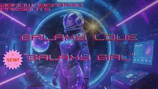 New Music | Galaxy Love 