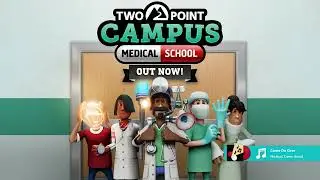 Two Point Campus Medical School OST - Come On Over