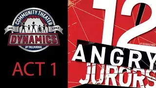 Dynamics - 12 Angry Jurors - Act 1