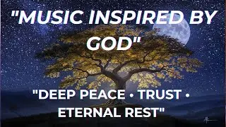 The Secret of Relaxation Through Faith (Full Album) | 1 Hour Christian Music for Prayer & Deep Sleep