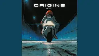 Origins (Sped Up)