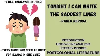 Tonight I Can Write the Saddest Lines||Pablo Neruda||Intro, line-by-line analysis, literary devices