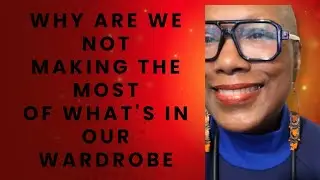 Why are we not making the most of what's in our wardrobe
