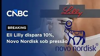 Eli Lilly x Novo Nordisk: quem lidera a corrida dos medicamentos para emagrecer? | CNBC BREAKING