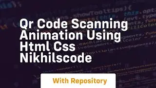 Qr code scanning animation using html css nikhilscode
