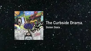 The Curbside Drama - Stolen Stars