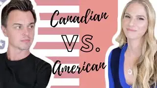 Canadian vs. American with my Husband