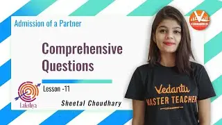 Comprehensive Questions | Admission of a Partner Class 12 | Accounts Pdf Notes | Vedantu Commerce