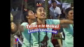 TEINE o le MAKEI - Lotoso'a Saleimoa : Siva fa'aleaganu'u (2002)