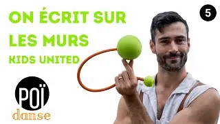 Apprendre le poï - On écrit sur les murs KIDS UNITED - Débutant