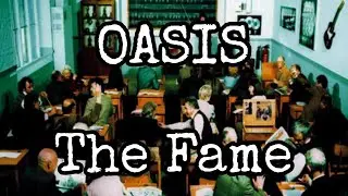 OASIS - The Fame (Lyric Video)