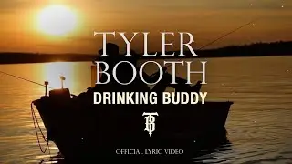 Tyler Booth - Drinking Buddy (Official Lyric Video)