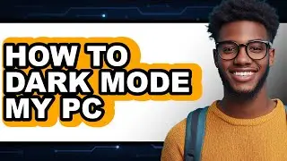 How to Dark Mode My Pc (updated)