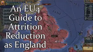 An EU4 Guide to Attrition Reduction as England