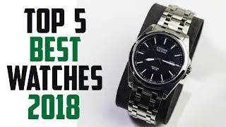 Top 5 Best Watches 2018 | Cheap Men's Watch