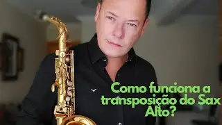 Como é a transposição do Sax Alto?