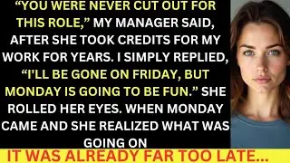 My Manager Took Credits For My Work For Years, Then Fired Me, But She Had No Idea What Was Coming