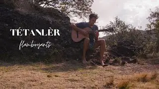 T&eacute;tanl&egrave;r - Flamboyants (Clip Music Video @ Plaine des sables, La R&eacute;union)