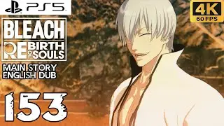 BLEACH: REBIRTH OF SOULS WALKTHROUGH 153 JUDGMENT (PS5 4K 60FPS) - ENGLISH DUB