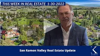 San Ramon Valley Real Estate Update 1-30-2022