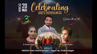 3rd Year Anniversary - Exodus Christ Church Stuttgart - Monday_20_2024