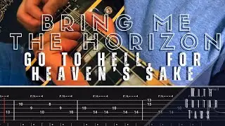 Bring Me The Horizon- Go To Hell, For Heaven’s Sake (Guitar Tab Play Along)
