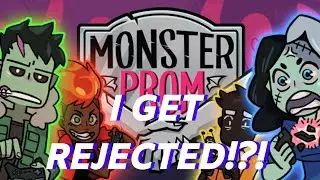 I Got Rejected!?! - Monster Prom