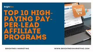 Top 10 High-Paying Pay-Per-Lead Affiliate Programs | Earn Big Commissions - Brightnex Marketing