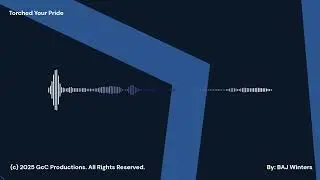 Torched Your Pride - BAJ Unfiltered - BAJ Winters (Lyrics in Description)