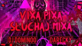 ☢️ #VIXA PIXA SŁUCHAJ MIXA 2019 ☢️#19☢️DJ DOMINOO & DARECKY OFFICIAL ☢️PKP☢️🔥