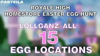 ROYALE HIGH EASTER EGG HUNT - Lollganz ALL 15 EGGS