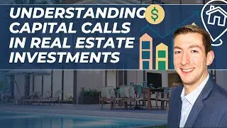 Understanding Capital Calls in Real Estate Investments