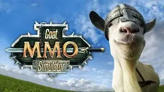GOAT SIMULATOR : MMO - Yes ... seriously! This is a thing!
