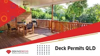 Deck Permits QLD - DeKing Decks Brisbane