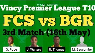 FCS vs BGR Dream11 Prediction | FCS vs BGR Dream11 Team Today | FCS vs BGR Dream11 | Vincy Premier.