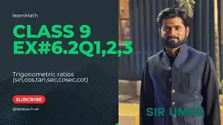Ex 6.2 Q1 Q2 Q3 of class 9 math new book || Trigonometric ratios || lec by sir Umer