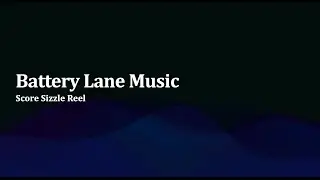 Battery Lane Music   Score Sizzle Reel