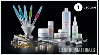 Dental Materials [2024] - Lecture 1 #dentalmaterials