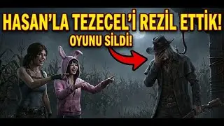 HASAN'LA TEZECEL'İ REZİL ETTİK!  | Dead by Daylight