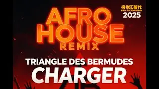 TRIANGLE DES BERMUDES - Charger (A&Aring;FROWAVES Afro House Remix) | Afro House 2025
