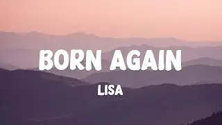 LISA - BORN AGAIN (Lyrics) ft. Doja Cat & RAYE