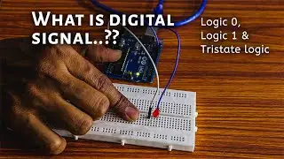 What is Digital Signal (Logic 0, 1, Tristate Logic)