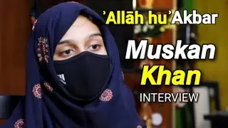 Muskan Khan Official Interview Allah Hu Akbar Indian Muslim Brave Girl || Chalo Phir @shahtimesvlogs
