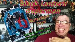 Black Lantern Superman Blackest Night DC Multiverse McFarlane Toys sergio guerrero el coleccionista