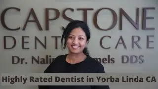Dentist in Yorba Linda CA | Capstone Dental Care | Yorba Linda Dentist