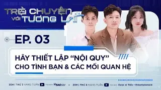 TÌNH BẠN THỜI SINH VIÊN CÓ QUAN TRỌNG HAY KHÔNG?|Tập 3|Dược sĩ Tiến,Orange|Trò chuyện với Tương lai