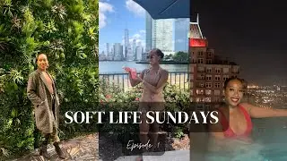 Daily Vlog: A New Start - Soft Life Sundays Series Ep. 1