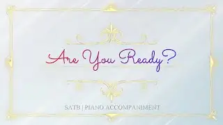 Are You Ready (for the Call) | SATB | Piano Accompaniment | Lyrics